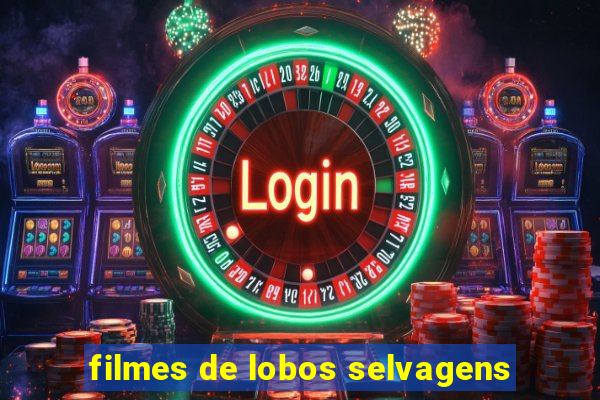 filmes de lobos selvagens